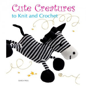 (Search Press-P6076) Cute Creatures to Knit and Crochet (English version)