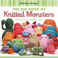 The Big Book of Knitted Monsters - Rebecca Danger