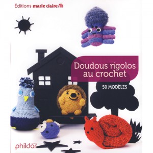 (829) PHILDAR Doudous rigolos au crochet